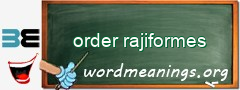 WordMeaning blackboard for order rajiformes